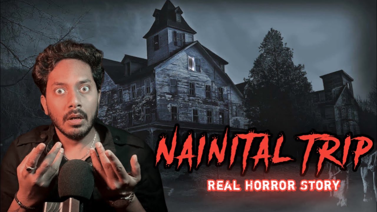 Nainital Trip Real Horror Story | नैनीताल ट्रिप की सच्ची भूतिया कहानी | Bloody Satya