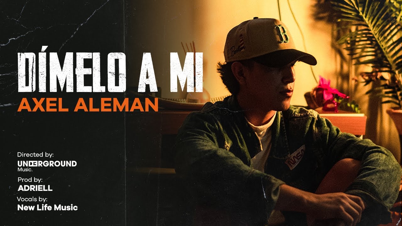 Axel Aleman  &ndash; D&iacute;melo a M&iacute; (Videoclip Oficial | Prod. Adriell)