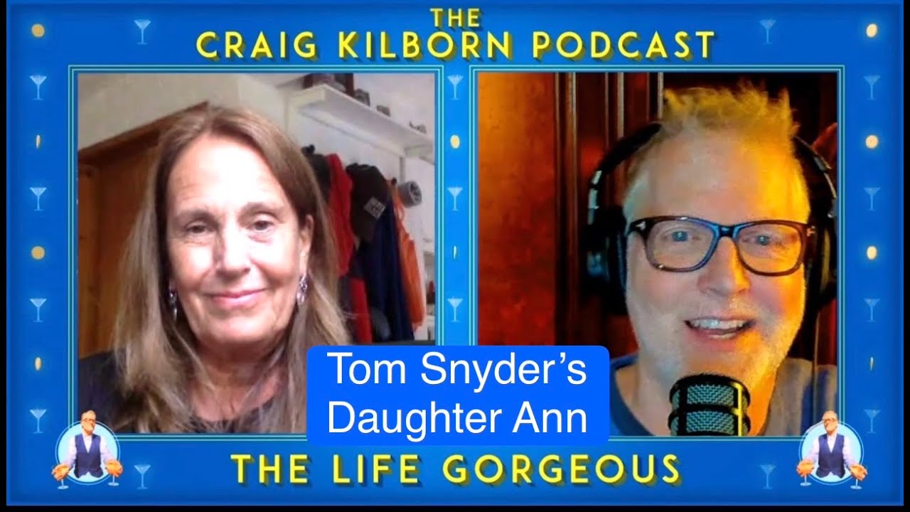 Remembering TOM SNYDER | Daughter Ann Snyder | The Life Gorgeous