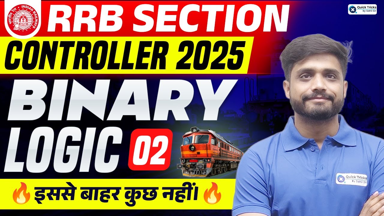 RRB Section Controller 2025 | Reasoning Binary Logic Most Asked Questions | Part - 2 | Lakshya sir