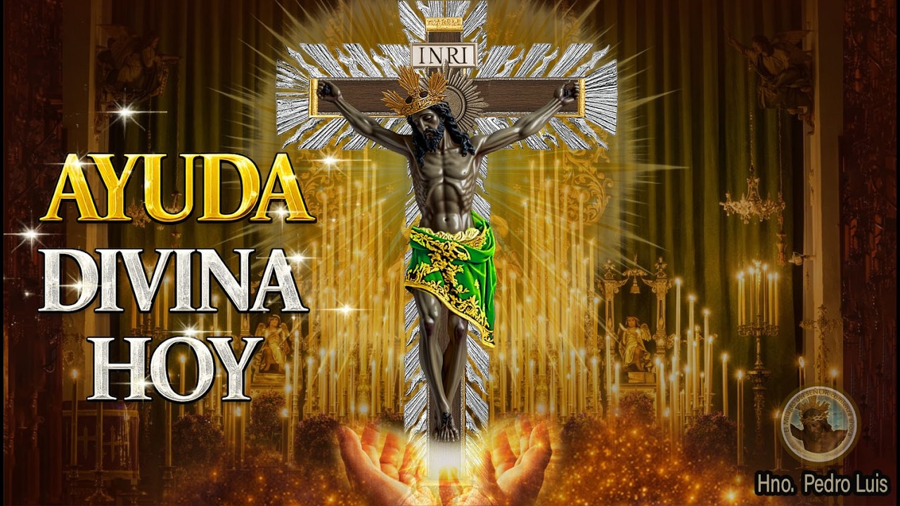 ANTES de que termine el DÍA — Recibirás una AYUDA Inesperada | Señor de los Milagros 