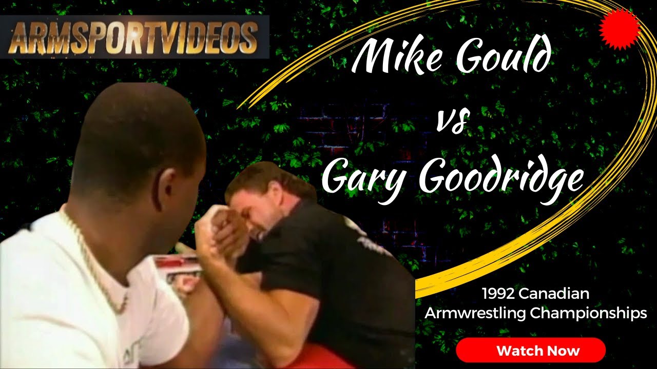 Mike Gould vs Gary Goodridge - 1992 Canadian Armwrestling Championships