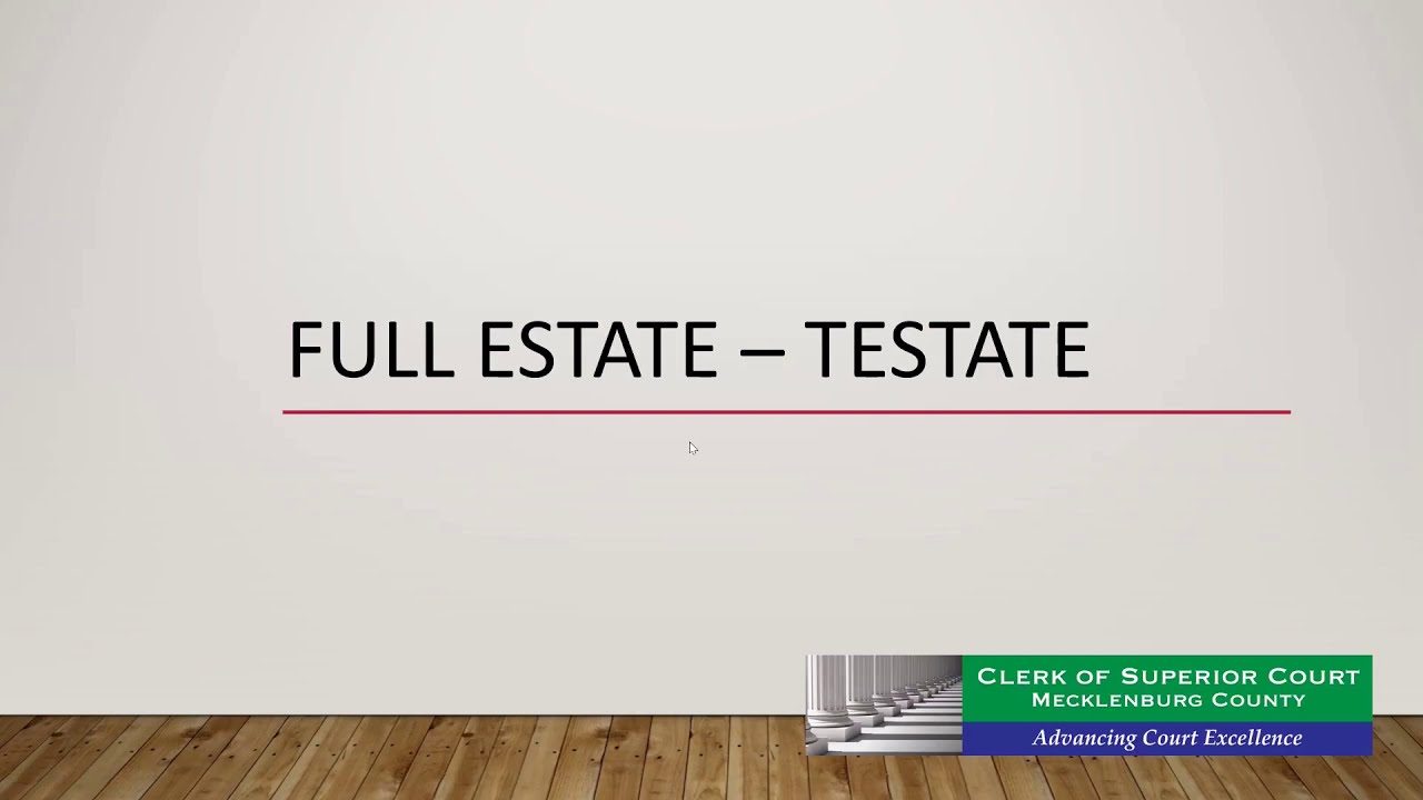 Full Estate (Testate) - Video Tutorial