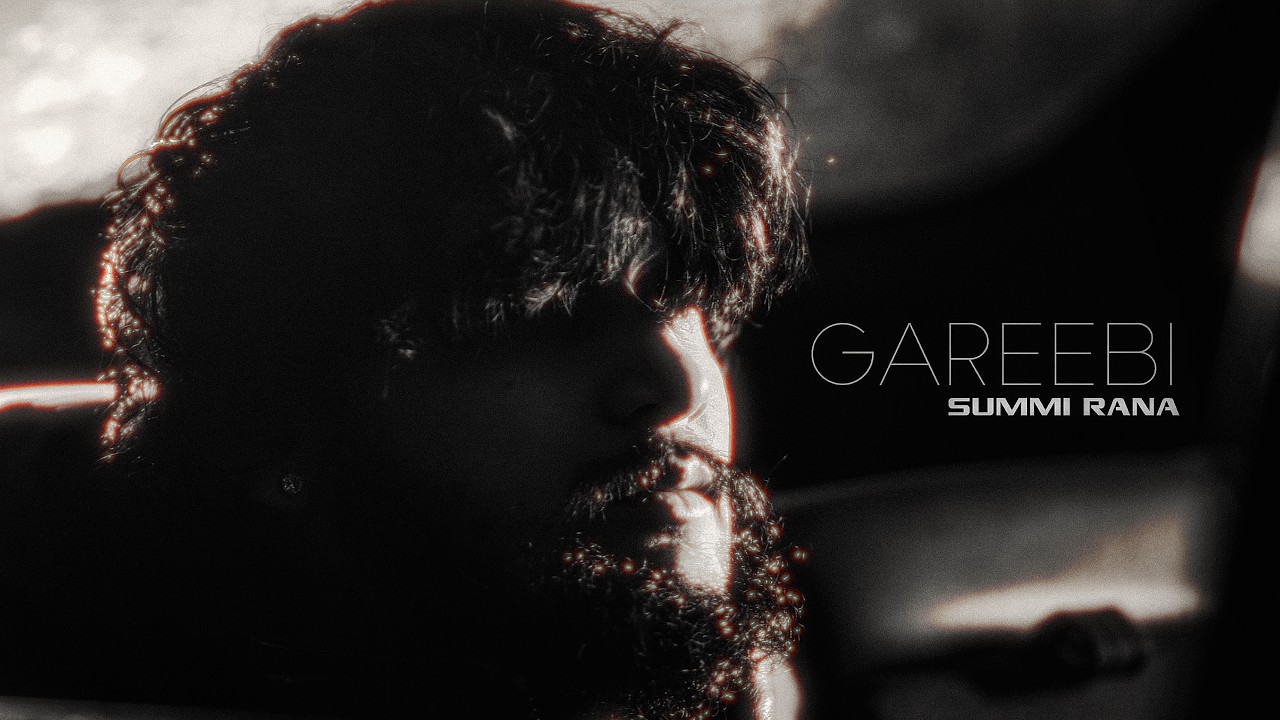 SUMMI RANA - GAREEBI ( Official music video )