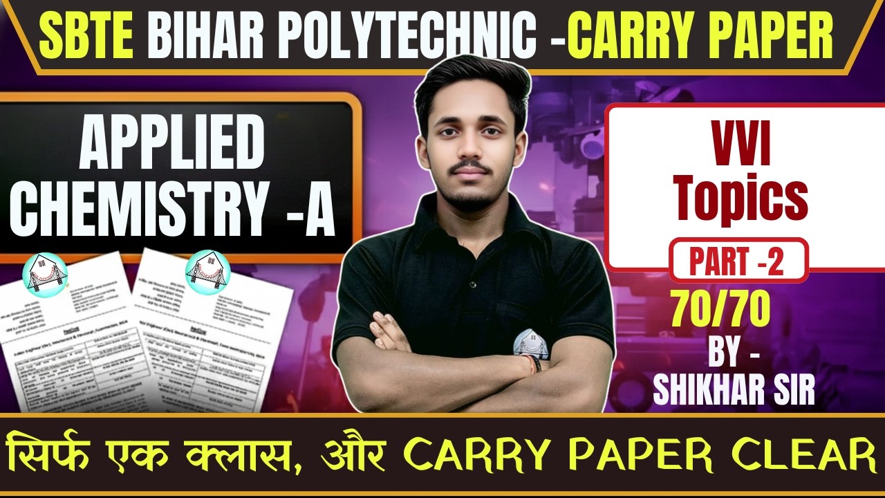 🔥SBTE Bihar Polytechnic Carry Paper | Applied Chemistry-A | PART -2 BY - SHIKHAR SIR