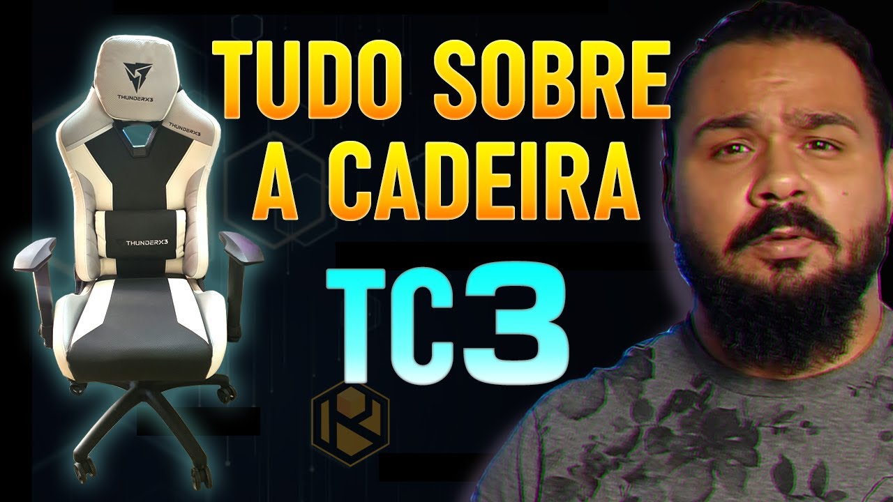 REVIEW COMPLETO CADEIRA GAMER THUNDERX3 TC3 - APRENDA A ESCOLHER CADEIRA GAMER CUSTO BENEFICIO
