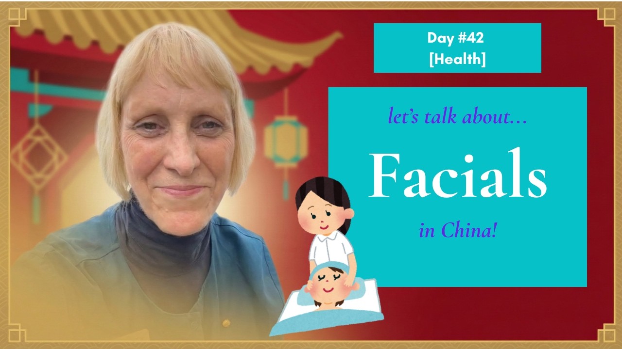 Live from China: [Health] Getting a FACIAL in China!