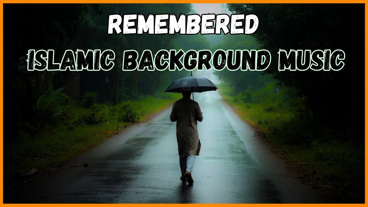 Remembered | Islamic Background Music