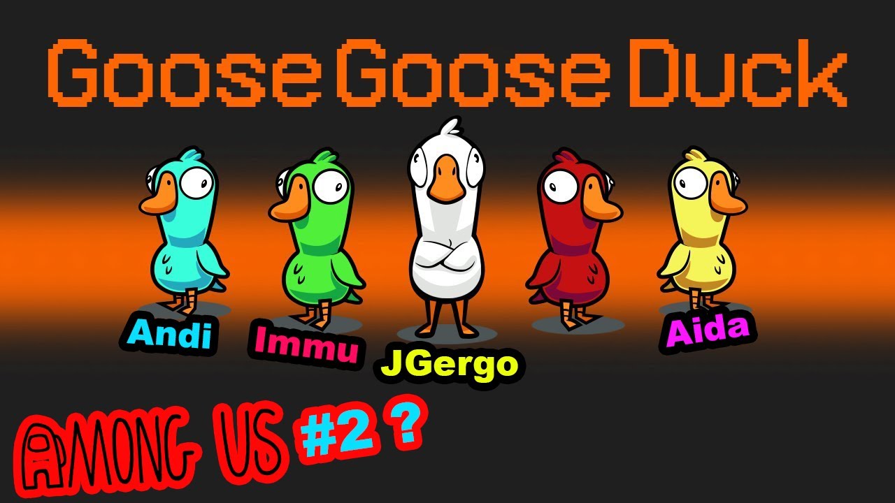 Among US 2 ?! Goose Goose Duck | ÉLŐ