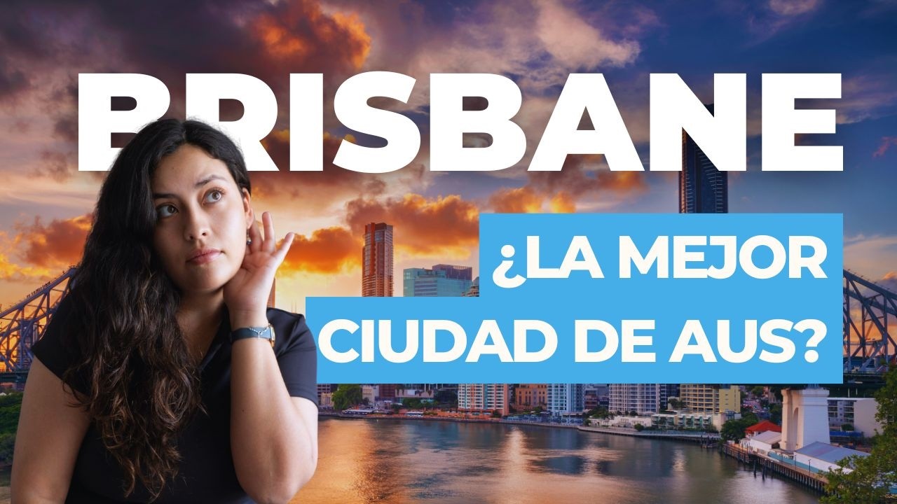 Chao con Sydney, ven a vivir a Brisbane (Working Holiday Australia 2026)