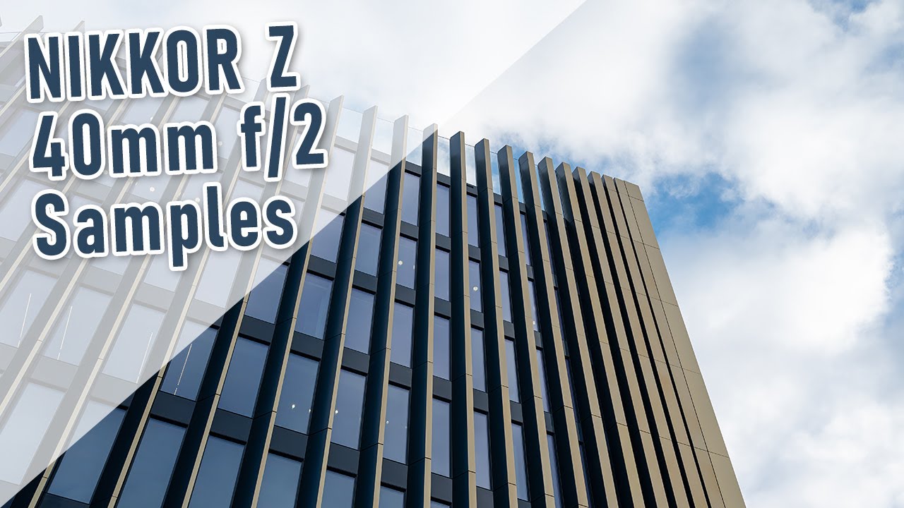 NIKKOR Z 40mm f/2 - Real World Sample Images - Nikon Z Small & Lightweight Fullframe Prime Lens