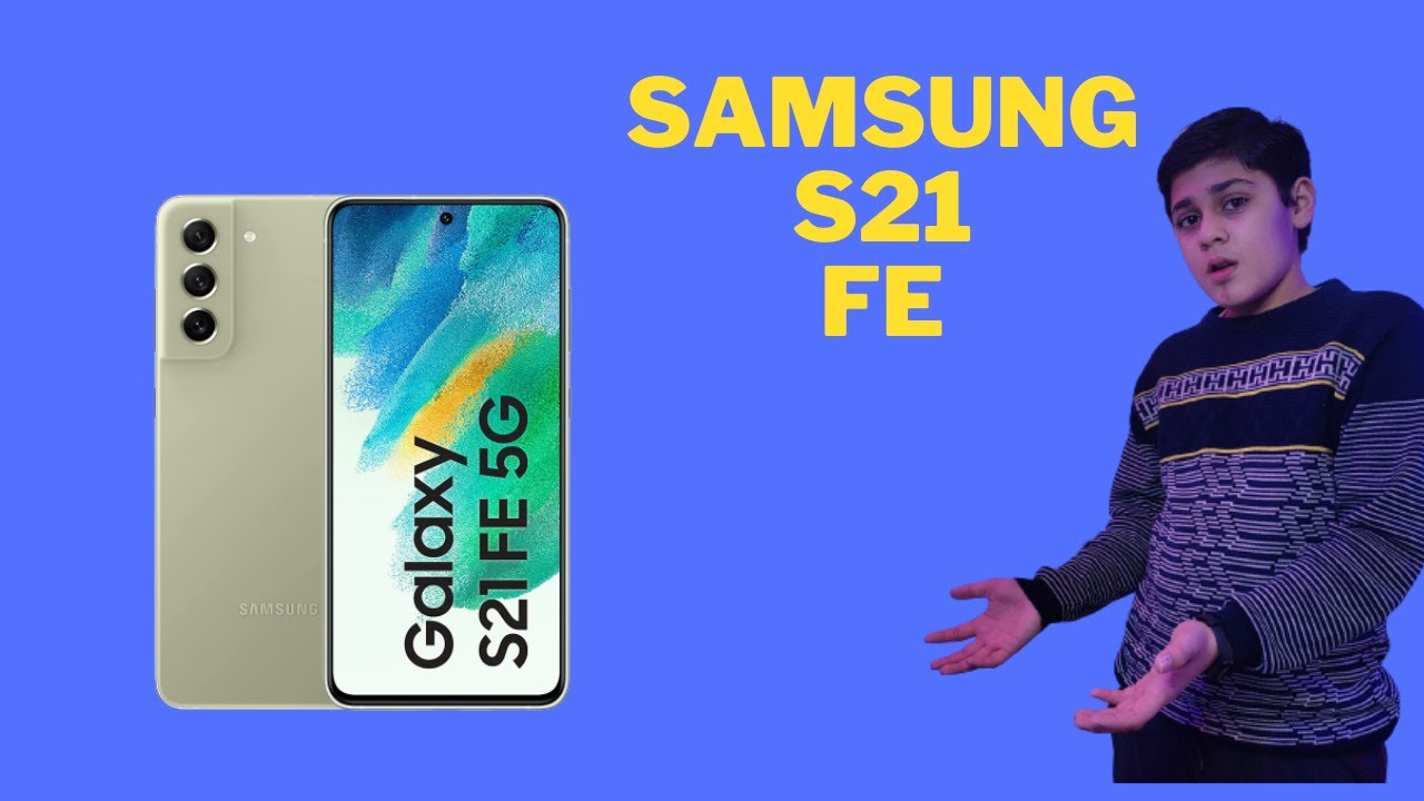Samsung S21 Fe | Dhruv & Pranav Tech |