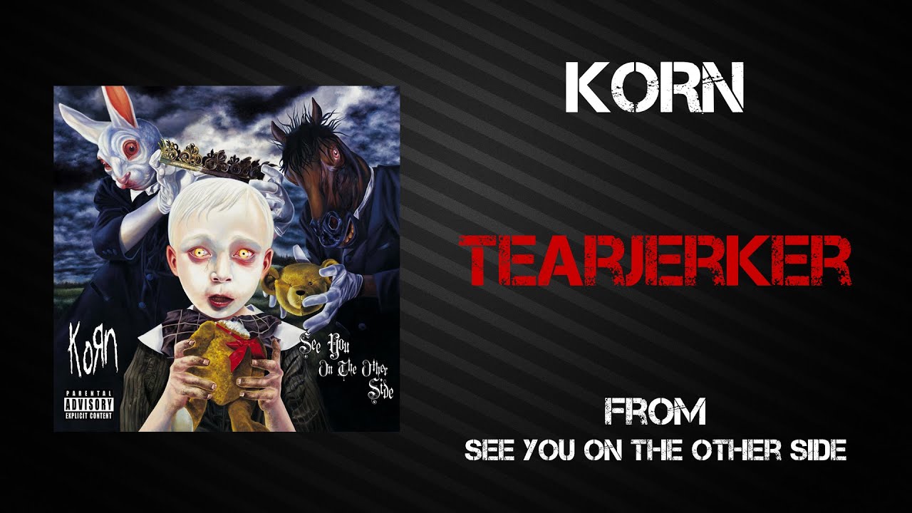 Korn - Tearjerker [Lyrics Video]