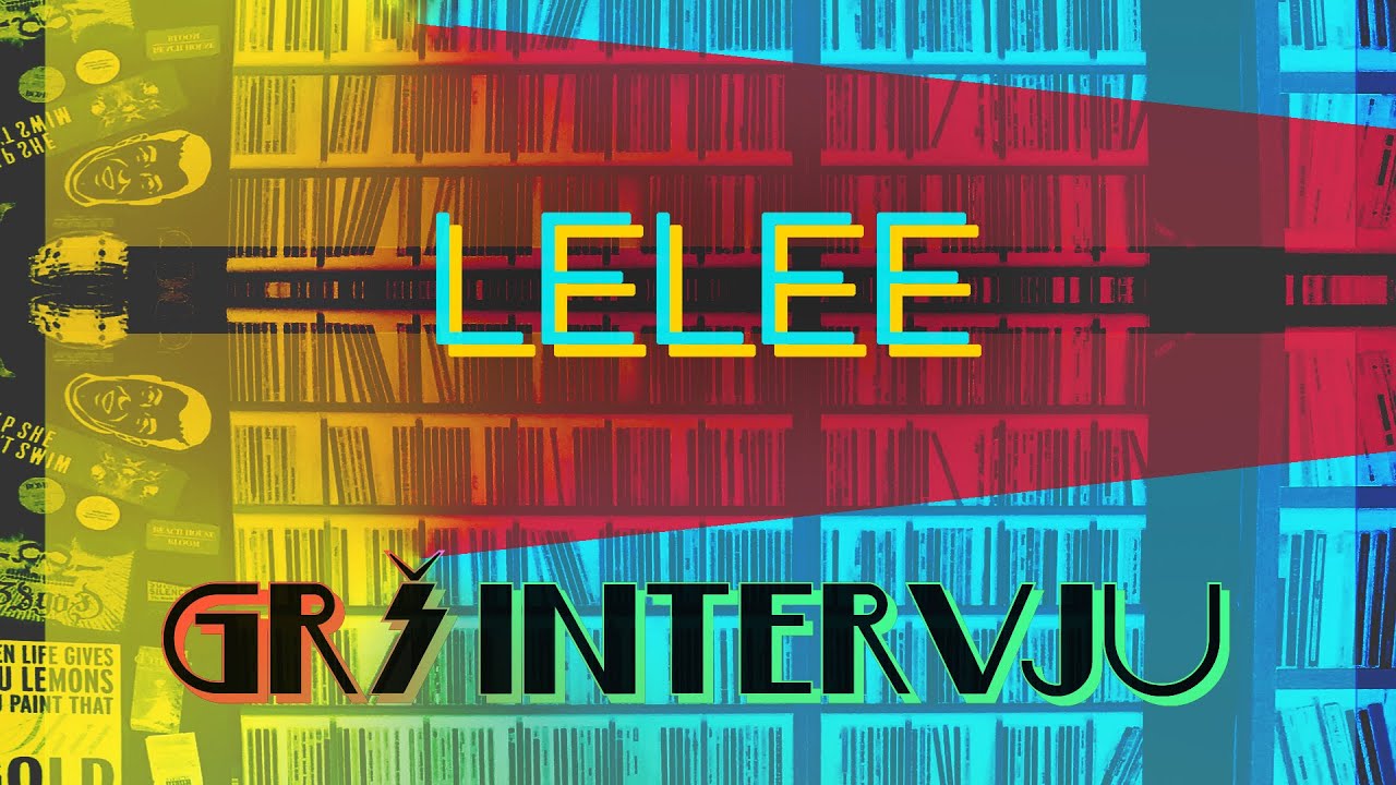 GRŠ intervju: Lelee