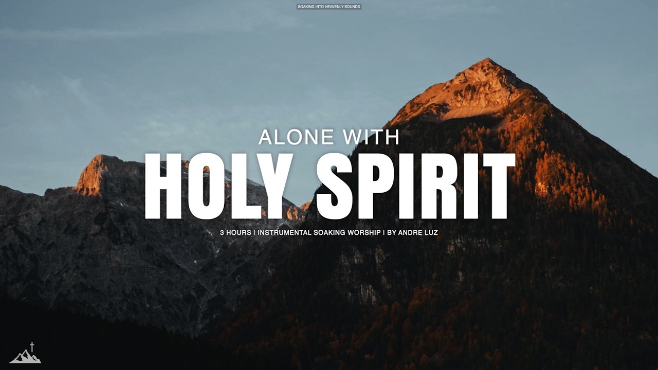 ALONE WITH HOLY SPIRIT // INSTRUMENTAL SOAKING WORSHIP // SOAKING WORSHIP MUSIC