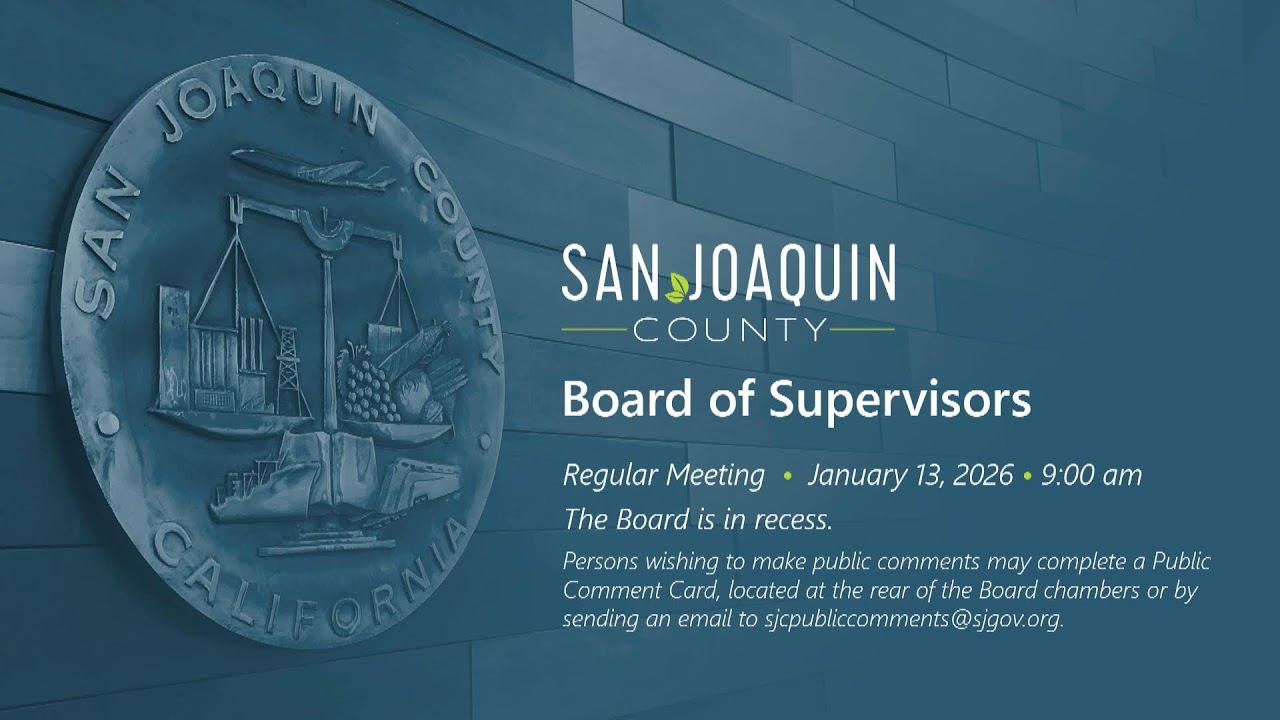 San Joaquin County Board of Supervisors &bull; Regular Meeting &bull; January 13, 2026