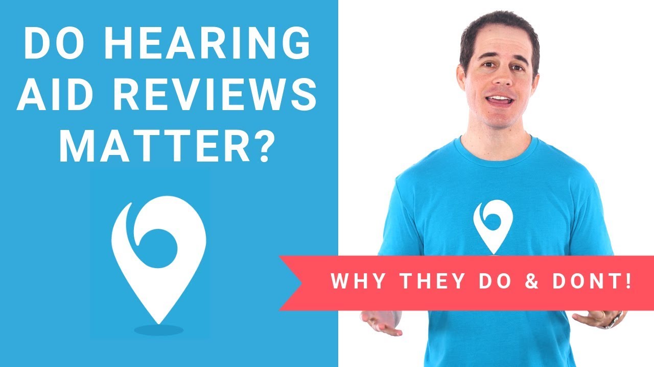 Do Hearing Aid Reviews Matter?