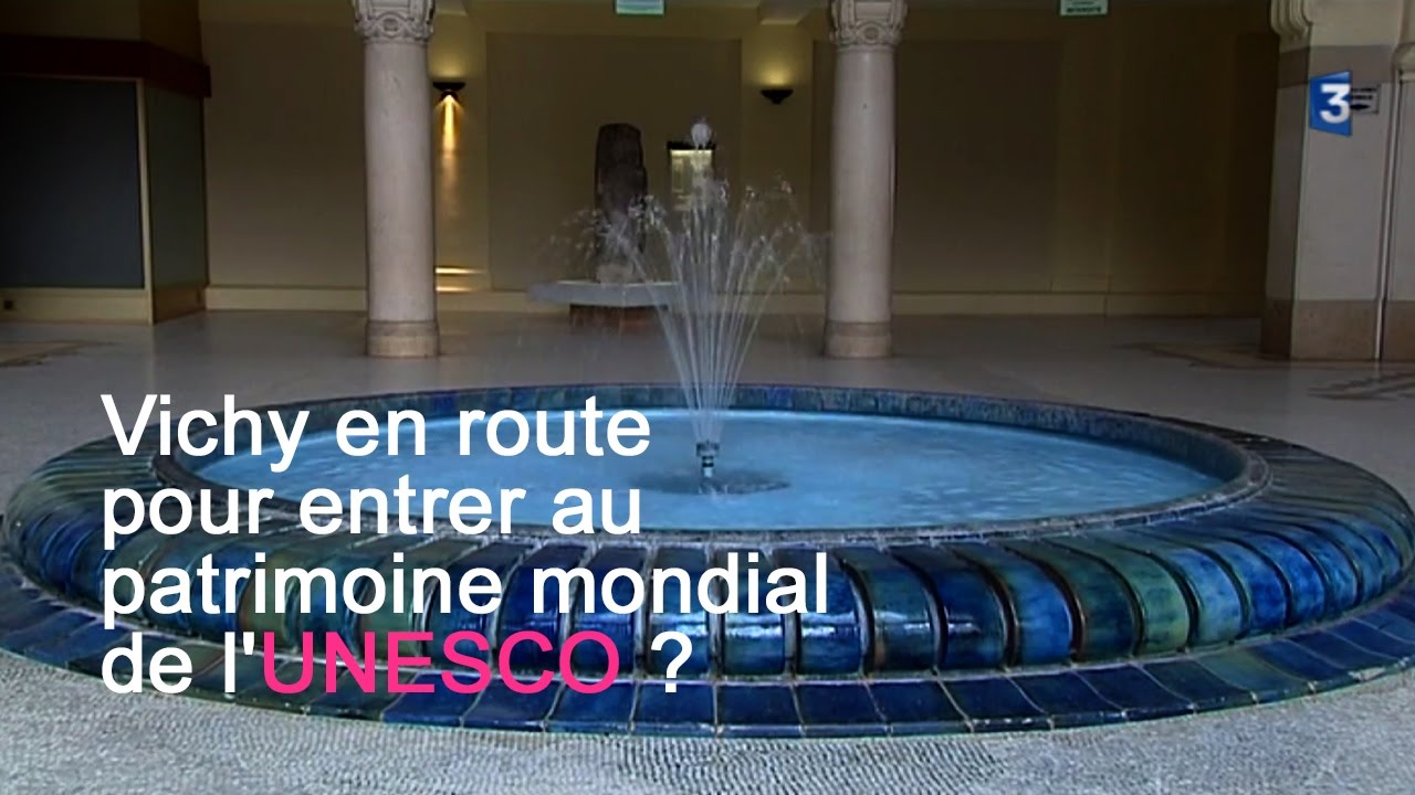 Vichy : ville candidate au patrimoine mondial de l'UNESCO