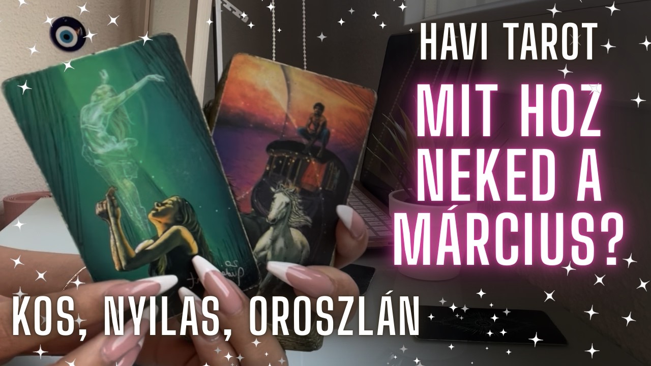 ✨ Kos, Nyilas, Oroszlán Március havi tarot ✨ szerelem ❤️ egyéb 💸 ✨ Mit hoz ez a hónap? ✨