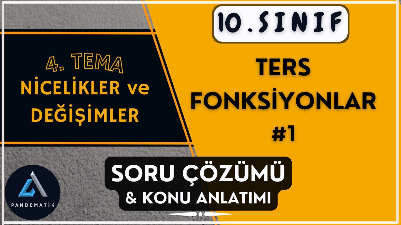 10. Sınıf Ters Fonksiyonlar | Soru Çözümü ve Konu Anlatımı (Yeni Müfredat) 2026