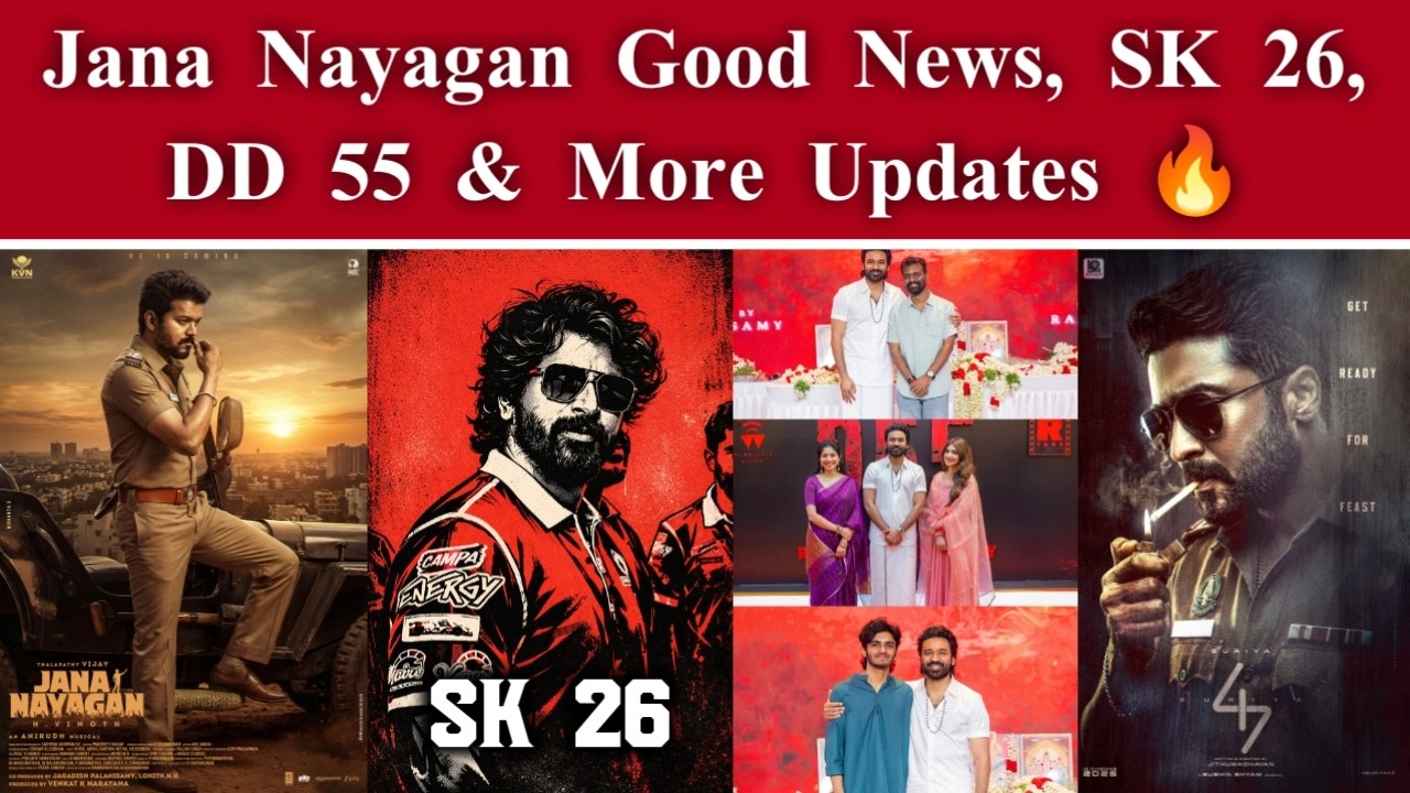 Jana Nayagan Good News, SK 26, D55 & More Updates 🔥