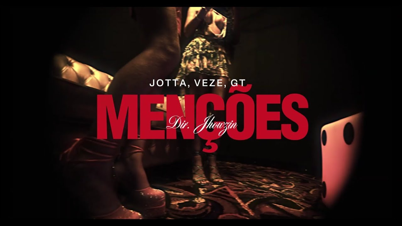 Jotta MT, VEZE & Gtzin - MENÇÕES (Official Music Video)