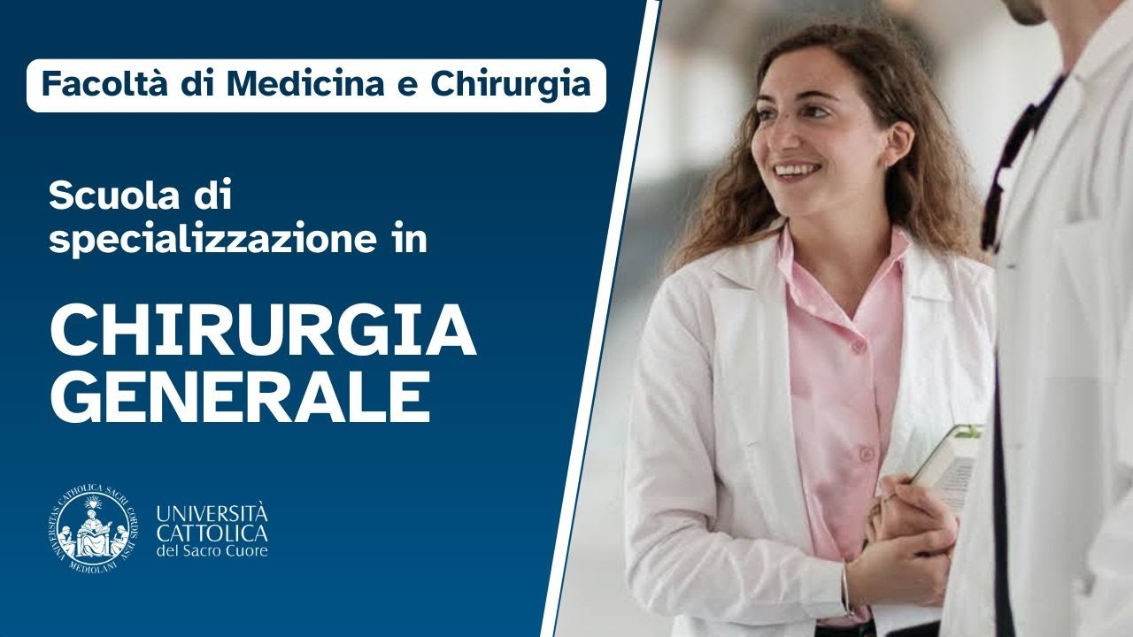Chirurgia Generale - Scuola di Specializzazione Università Cattolica