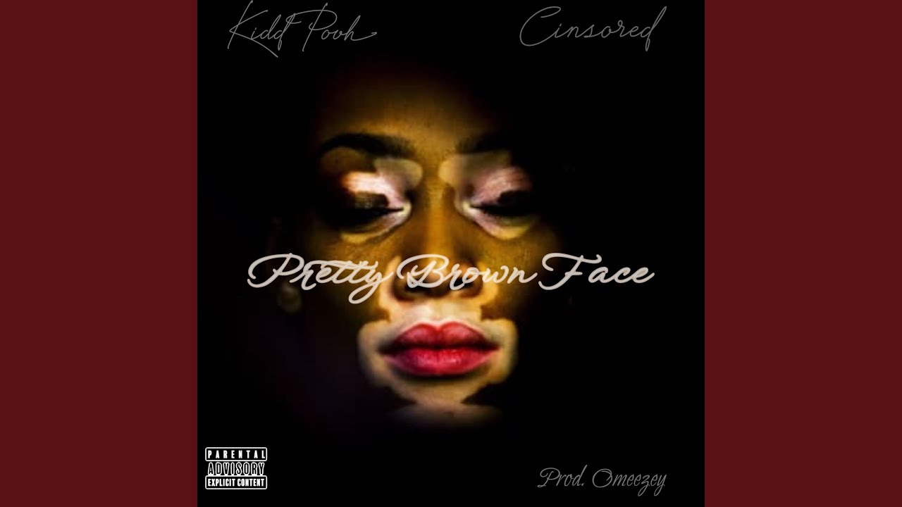 Pretty Brown Face (feat. Cinsored)