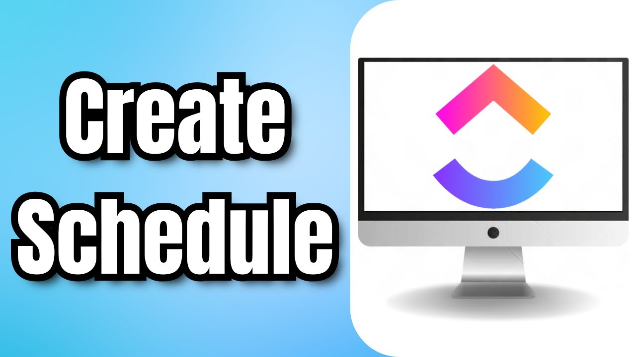 How To Create Schedule In ClickUp &ndash; Full Guide