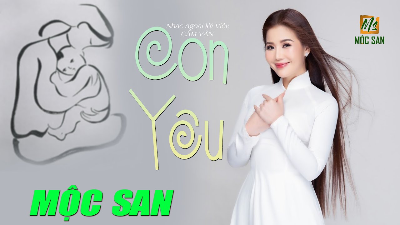 MỘC SAN - CON YÊU (Lời Việt Cẩm Vân) || OFFICIAL LYRICS VIDEO