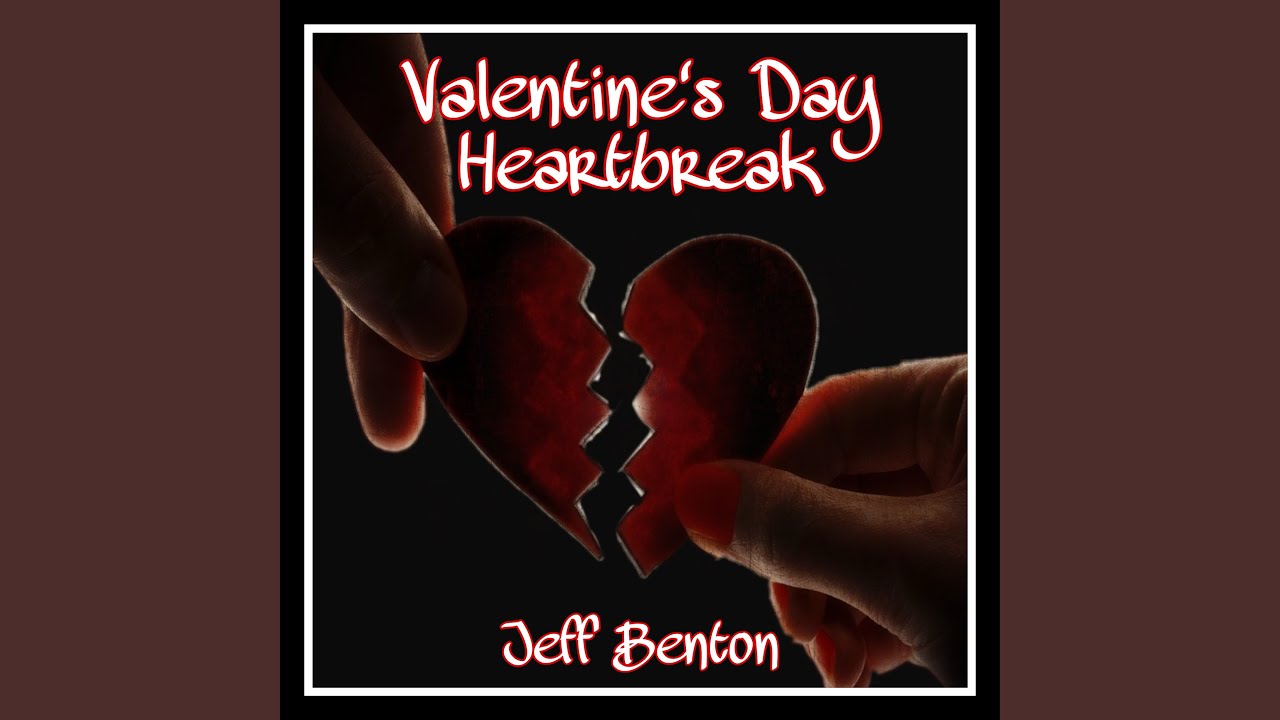 Valentine&rsquo;s Day Heartbreak