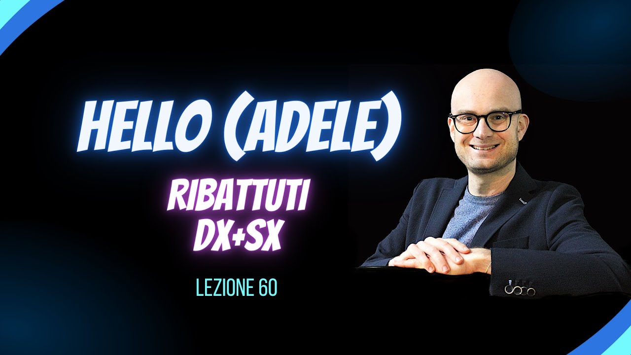 60) HELLO - Ribattuti - mix tecniche dx+sx (Livello Intermedio)