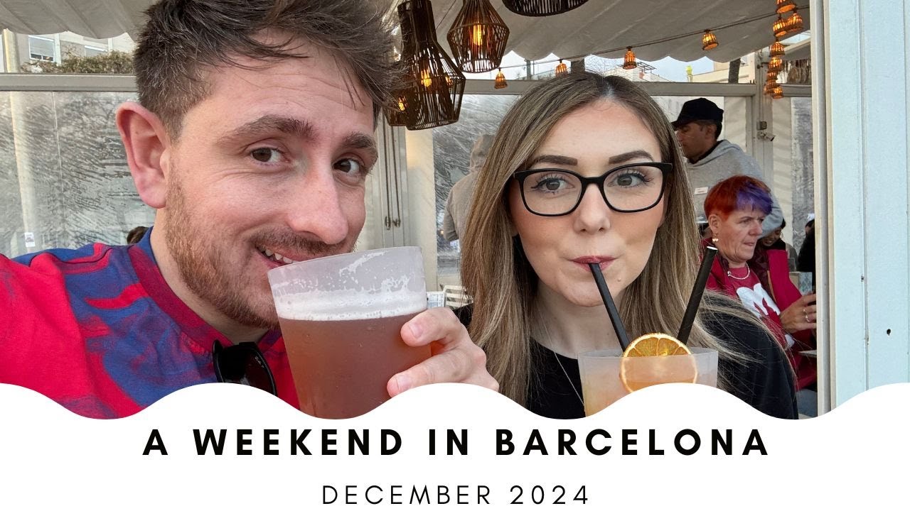 A Weekend In Barcelona | December 2024