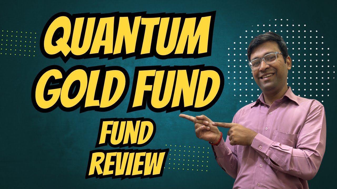 Best Gold Fund | Quantum Gold Fund | Quantum Gold Savings Fund | Quantum Gold Etf | Qauntum gold