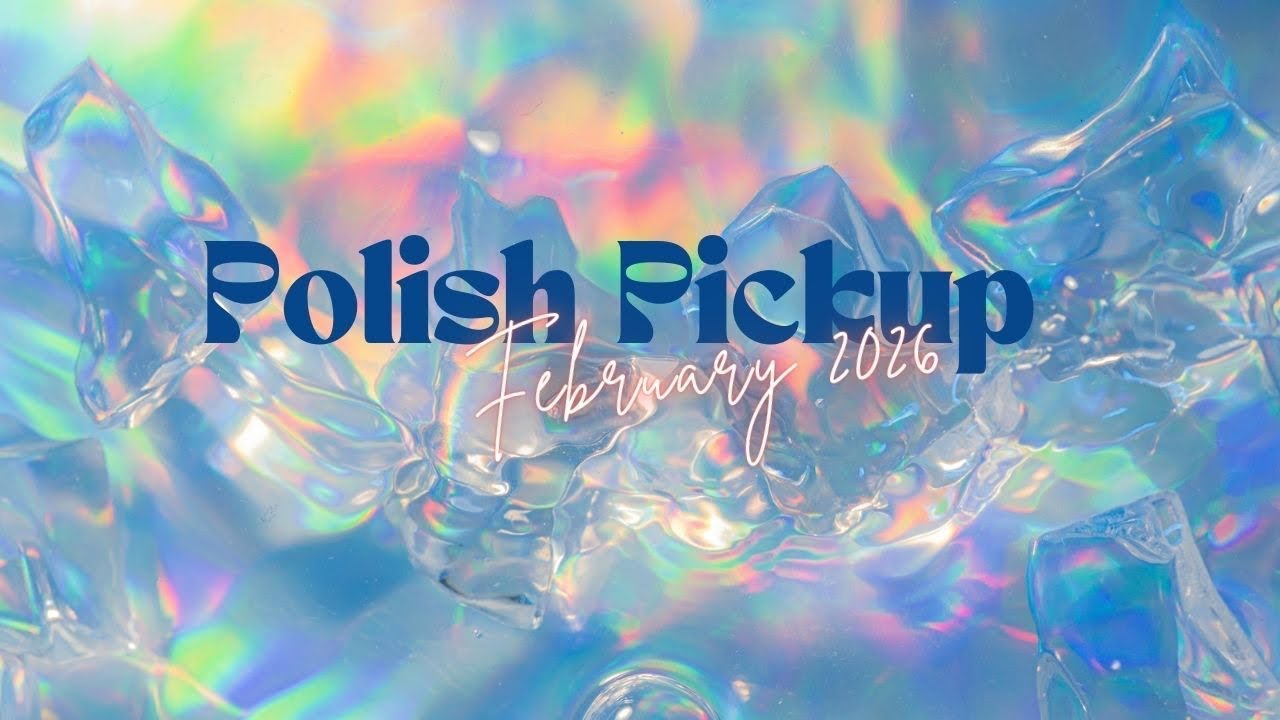 Polish Pickup February 2026! | PPU Swatches