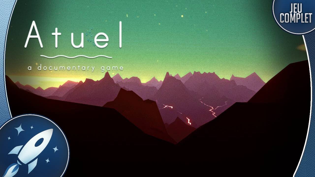 ENTRE DOCUMENTAIRE ET JEU RELAX ! | ATUEL - LET'S PLAY JEU COMPLET FR