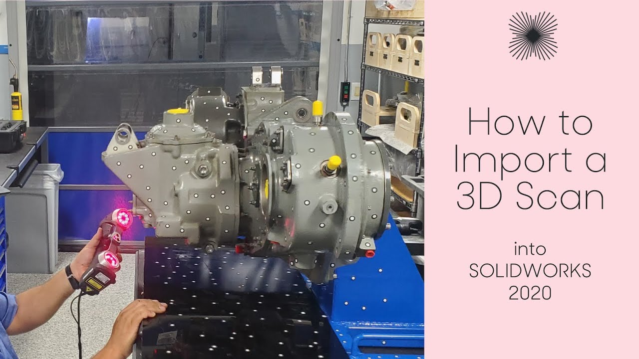 How to import a 3D Scan (or any STL) into SOLIDWORKS 2020