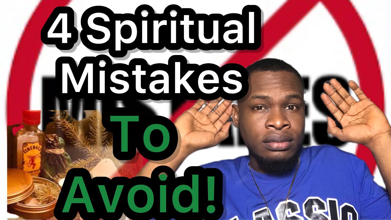 Warning ⛔️ : 4 Things You Should Avoid When Doing Spiritual work.