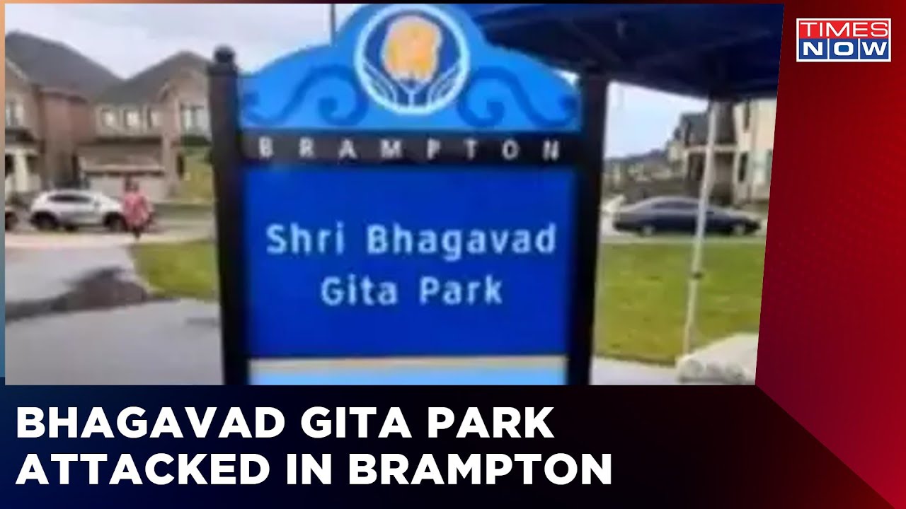 'Shri Bhagavad Gita Park' Attacked In Canada, 'Hindu-Hate Crime' In Brampton | Latest English News