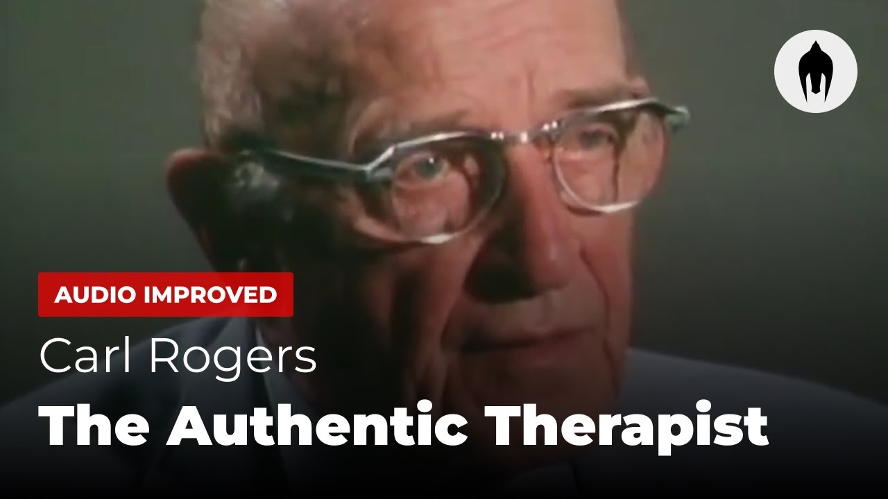 The Authentic Therapist (Carl Rogers)