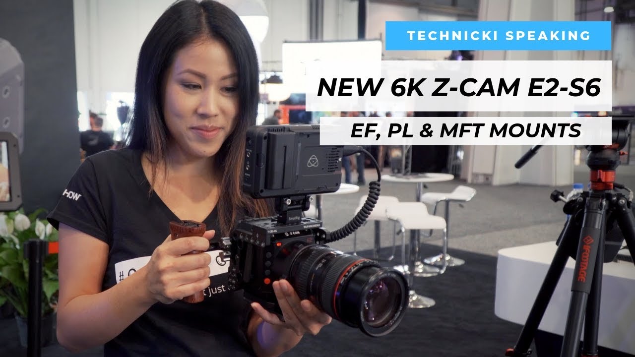 Introducing the New Z-CAM E2-S6 6K Super 35mm Camera