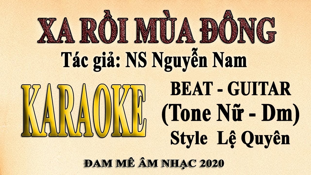 Karaoke XA RỒI MÙA ĐÔNG Tone Nữ (Lệ Quyên)