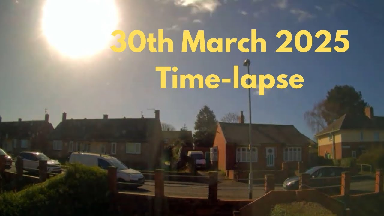 30 March 2025 Time-lapse