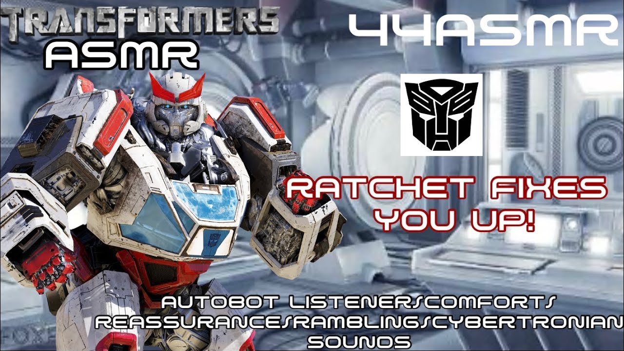 Ratchet Fixes You up! [ASMR Cybertron] (Transformers ASMR)