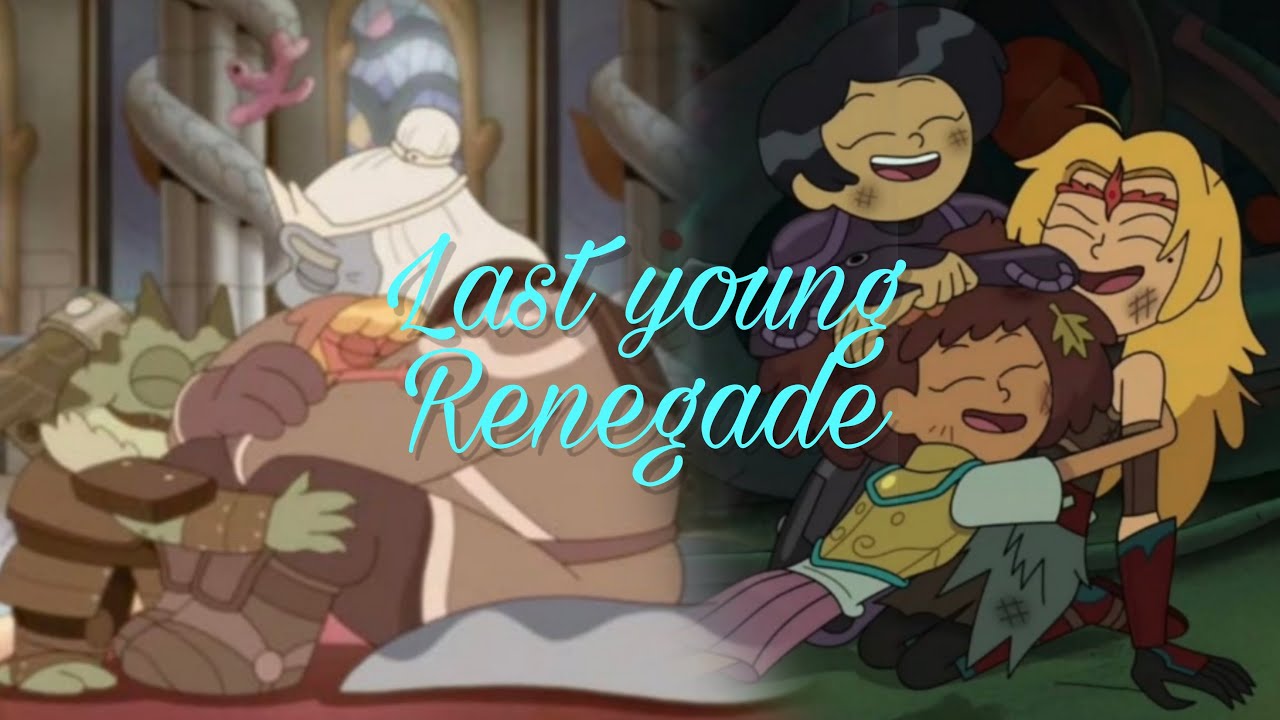 last young renegade // divorce trio x sashannarcy amphibia amv// All in spoilers