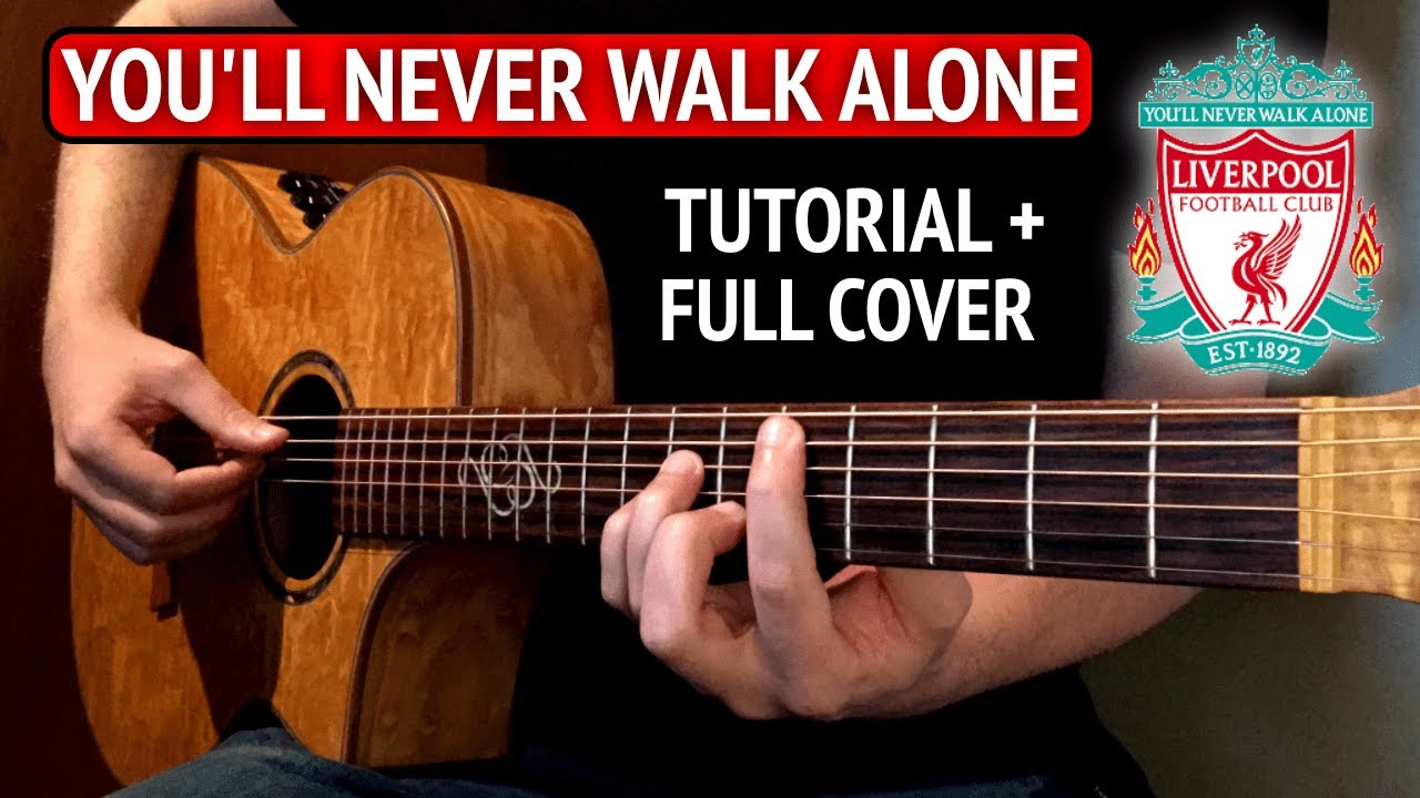 You'll Never Walk Alone | Guitar Cover and Tutorial