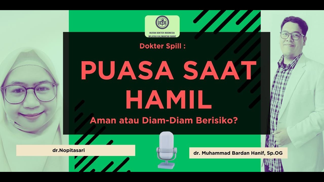 PODCAST DOKTER SPILL EP 2 - PUASA SAAT HAMIL. Aman atau Diam-Diam Berisiko?