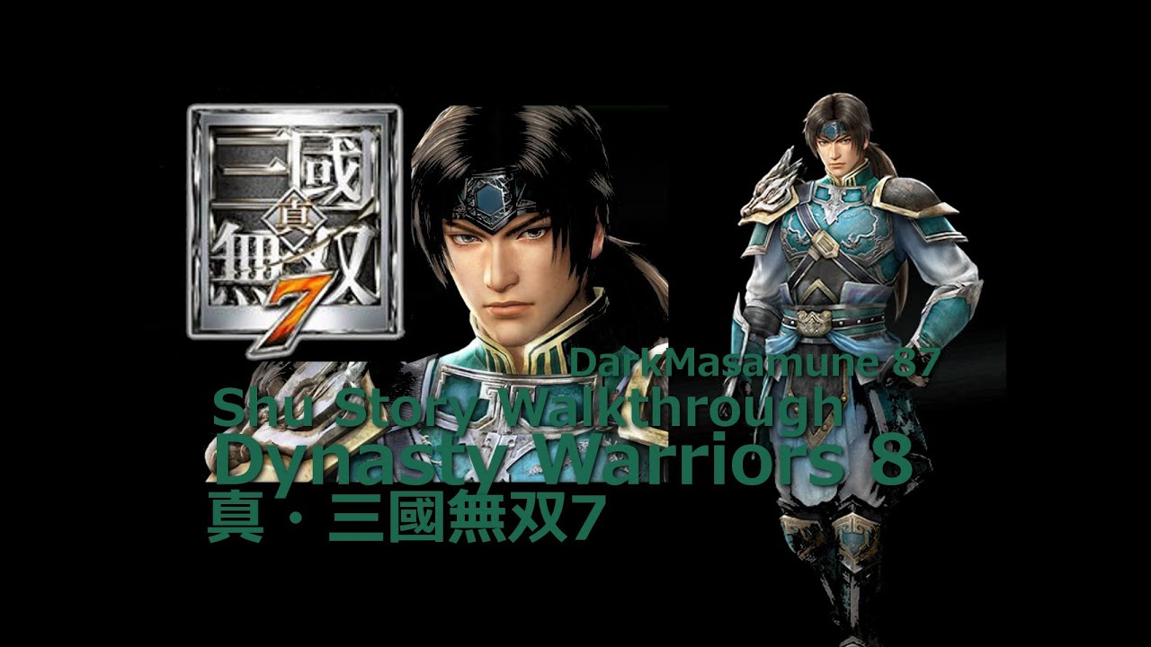 真・三國無双7/Dynasty Warriors 8 Shu Army Story Mode  Walkthrough Commentary Chapter 2