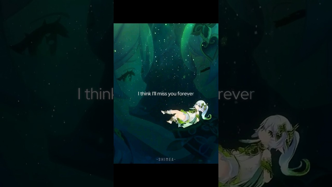 Nahida & Rukkhadevata edit || Think I'll miss you forever (summertime sadness) || Genshin Impact