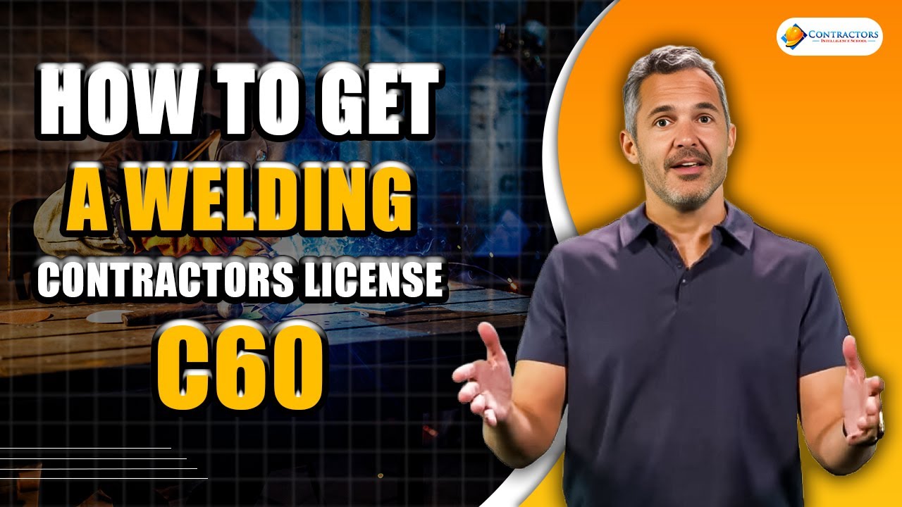 How to Get a Welding Contractors License C60 in California